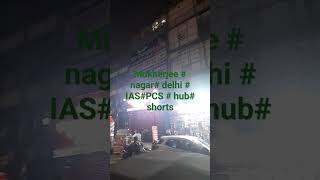 # Mukherjee # nagar # IAS # PCS # hub# delhi  # shorts