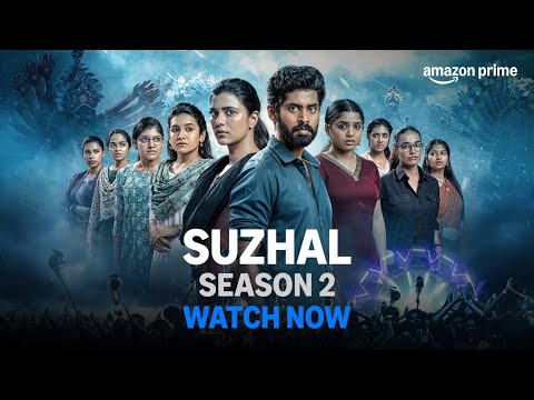 Suzhal – The Vortex Season 2 - Watch Now | Prime Video India