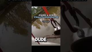 Found A Gun Finally Underwater