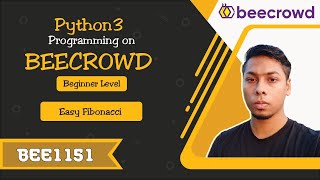 BEE 1151 - Easy Fibonacci Solution | Python3 Programming on Beecrowd Beginner Day 71