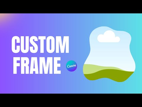 How to create custom frame in Canva for photos  [New]