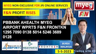 Daily KLSE BURSA Update - 5-5-2023💥MYEG NON-EXCLUSIVE FOR JPJ ONLINE SERVICES 💥F&N PROFIT RISES 💥