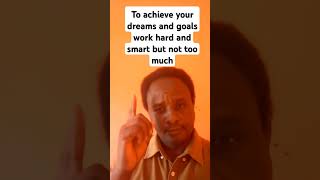 To achieve your dreams and goals #dreams #anotheradvice #advice #goals #smartminds #lifelessons