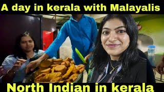 A day, Kerala with Malayalis | north Indian in Kerala #kerala #keralatourism #keralastory #india