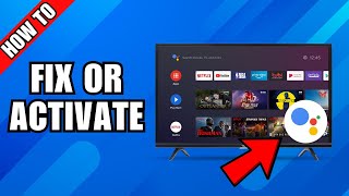 How To Fix Or Activate Google Assistant In Android TV