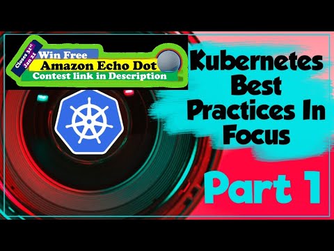 Part01- Kubernetes Development Best Practices | DevOps | Theory