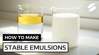 How to Make a Stable Emulsion – Oil and Water Emulsions