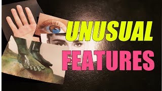 Do You Have Any Of These 4 Unusual Features?