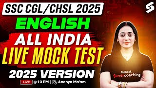 SSC CGL/CHSL 2025 English | All India Live Mock Test (2025 Updated Format) | By Ananya Maam