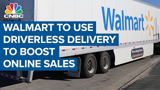 How Walmart will use autonomous driverless delivery to boost online sales