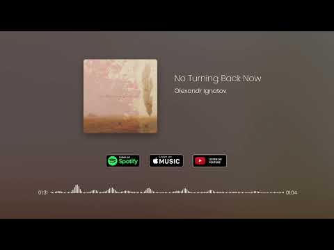 Olexandr Ignatov - No Turning Back Now (Official Audio)