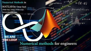 Numerical method lesson 11 , While loop , حلقات التكرار
