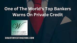 One of the world‘s top bankers warns on private credit