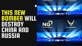 THE NEW US AIRFORCE B21 RAIDER | THE CHINA AND RUSSIA DESTROYER