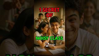Noisy Class = Topper Class? 🤯 1 Hidden Truth! #studytips