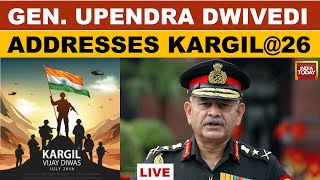 Army Chief LIVE: Gen. Upendra Dwivedi Addresses 26 Years Of Kargil Vijay Diwas | Kargil News