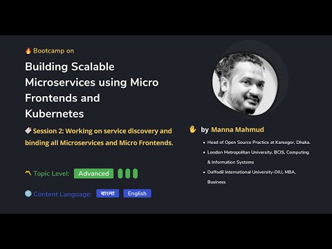 Bootcamp 1-Session 2: Building Scalable Microservices using Micro Frontends and Kubernetes