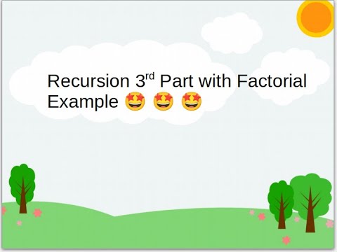 Recursion 3rd Part || Factorial Example