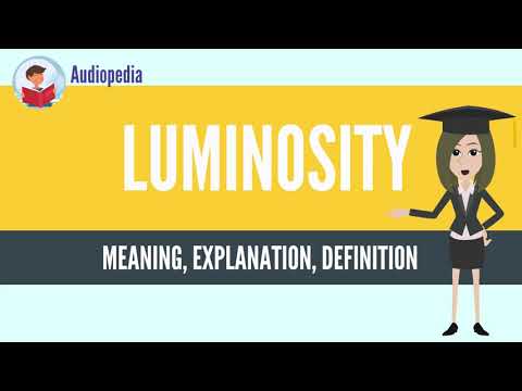 What Is LUMINOSITY? LUMINOSITY Definition & Meaning