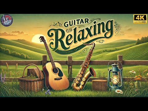 GUITAR SAXOPHONE Relaxing With Most Favorite Classical Instrumental Music & USA Countryside Scenes