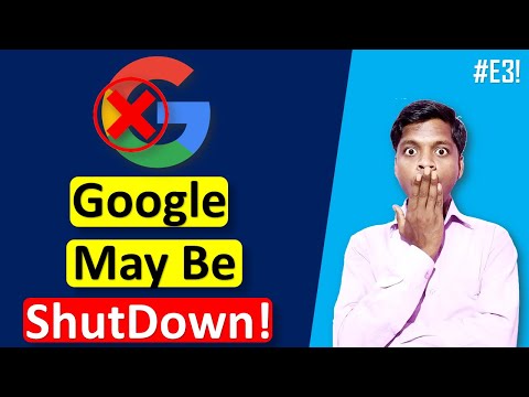 #E31 - Google May Be Shutdown!! 😱😱