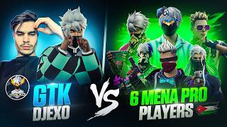TGR GTK111🇳🇵 & DJEXO🇩🇿 VS 6 Pro Players from MENA 🌍😈 Garena Free Fire