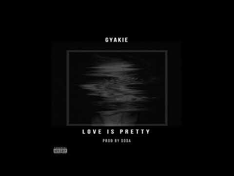 Love Is Pretty by Gyakie (Official Audio Slide) Prod  By SOSA