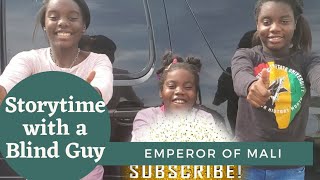 Storytime With a Blind Guy: The Emporer of Mali