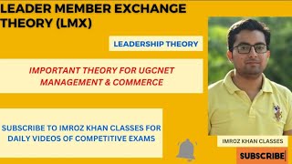 Leader Member Exchange Theory (LMX Theory) UGCNET Management & Commerce