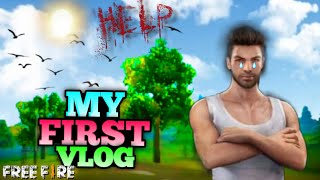 MY FIRST VLOG || MY FIRST VLOG IN YOUTUBE || FREE FIRE VLOG