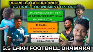 Rourkela Ghodabandh Football Tournament fixture update video 2025