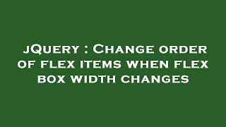 jQuery : Change order of flex items when flex box width changes