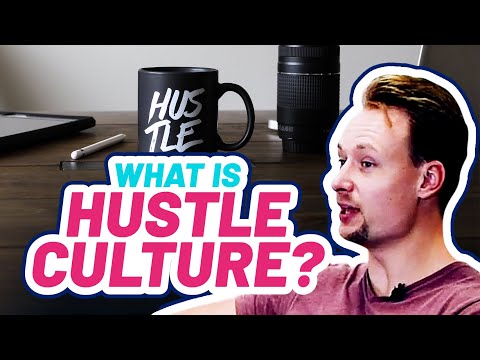 What is hustle culture?