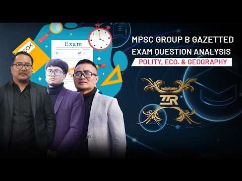 MPSC GROUP B GAZETTED QUESTION ANALYSIS || GS-2 Polity, Economics & Geography || Zawlbuk Zirna Run