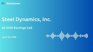 STLD Stock | Steel Dynamics Inc. Q1 2025 Earnings Call