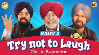 Try Not To Laugh 😂😂 | Non-Stop Comedy Scenes | Jaswinder Bhalla | BN Sharma | Gippy Grewal