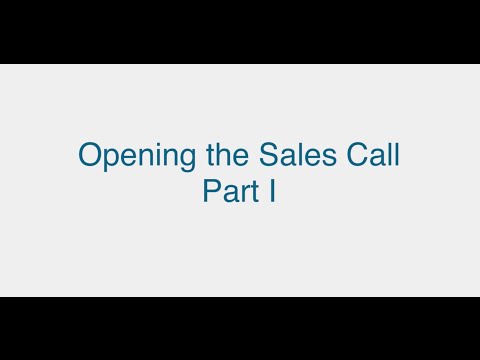Opening The Sales Call - Part One