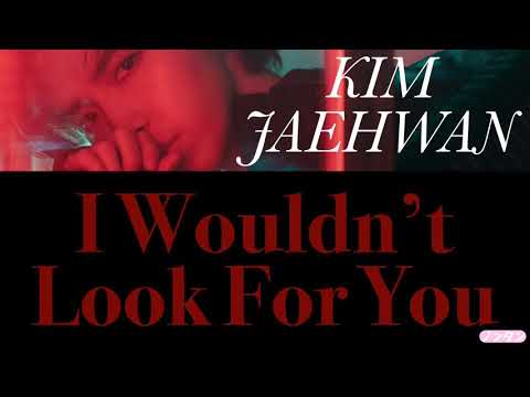 【 カナルビ / 日本語字幕 / 歌詞 】I Wouldn’t Look For You (찾지 않을게) - KIM JAE HWAN (김재환 / キム･ジェファン)