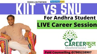 KIIT vs Shiv Nadar for Andhra Student LIVE Career Discussion Career Counselling by Sagar Lucknow