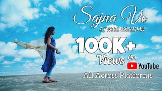 Sajna Ve By Neel Nilanjan | Official Video | Latest Sad Hindi Song 2023 #nilanjan #newsong2022