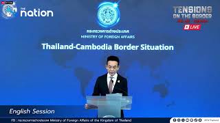 Latest developments in Thailand-Cambodia confrontation from the Ministry of Foreign Affairs