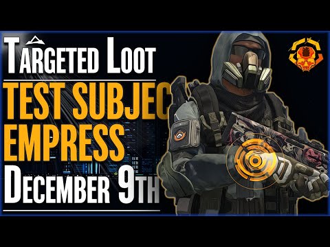 The DIVISION 2 | Targeted Loot Today | DECEMBER 9 | **EMPRESS - TEST SUBJECT** | DAILY FARMING GUIDE