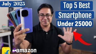 Top 5 Best Phone Under 25000 in July 2025 I best 5g mobile under 20000 to 25k