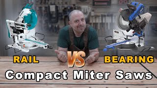 Rail Vs Bearing Compact Miter Saws - Makita LS1219 & Delta Cruzer