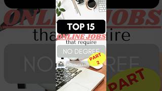 Part 2 of 15 #NoDegree needed #RemoteWork jobs for your ideal #WorkFromHome position. #OnlineJob