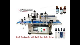 Bench Top Labeller with Batch Date Coder device|bottle labeling machinery