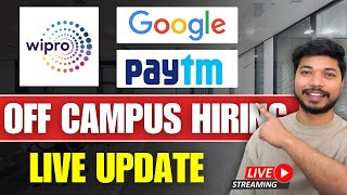 Google, Paytm and Wipro Off Campus Hiring 2025 | Live Job updates #2