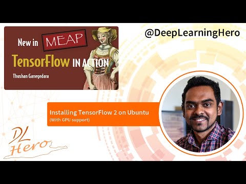 #3 Installing TensorFlow on Ubuntu (+ GPU Support) - TensorFlow in Action