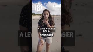 A-Levels are easier than IB (International Baccalaureate) #changemymind #IthastobeHautlieu