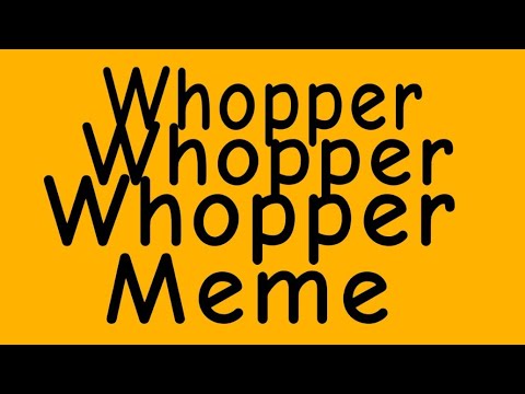 Whopper whopper whopper meme | animation meme|